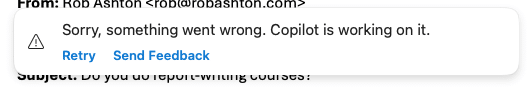 Error message: 'sorry, something went wrong. Copilot is working on it. '